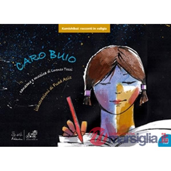 Caro Buio. Versione kamishibai. Ediz. a colori