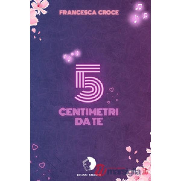 5 centimetri da te