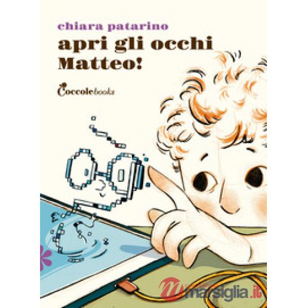 Apri gli occhi Matteo!