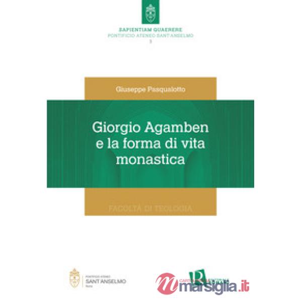 Giorgio Agamben e la forma di vita monastica