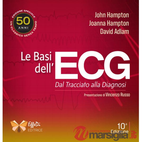 Basi dell'ECG. Dal tracciato alla diagnosi (Le)