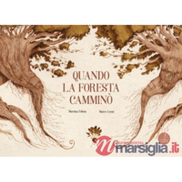 Quando la foresta camminò