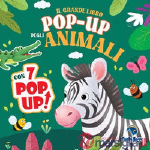 Grande libro pop-up degli animali. Ediz. a colori (Il)