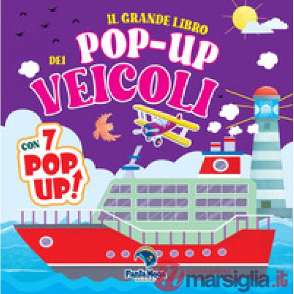 Grande libro pop-up dei veicoli. Ediz. a colori (Il)