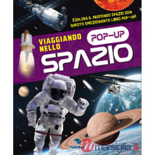 Viaggiando nello spazio. Ediz. a colori