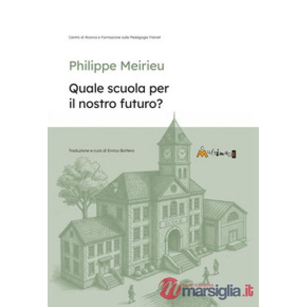 Quale scuola per in nostro futuro?