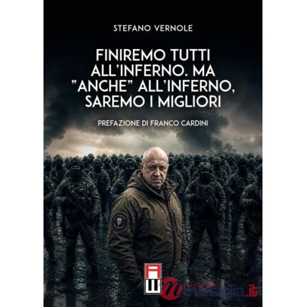 Finiremo tutti all'inferno. Ma «anche» all'inferno, saremo i migliori