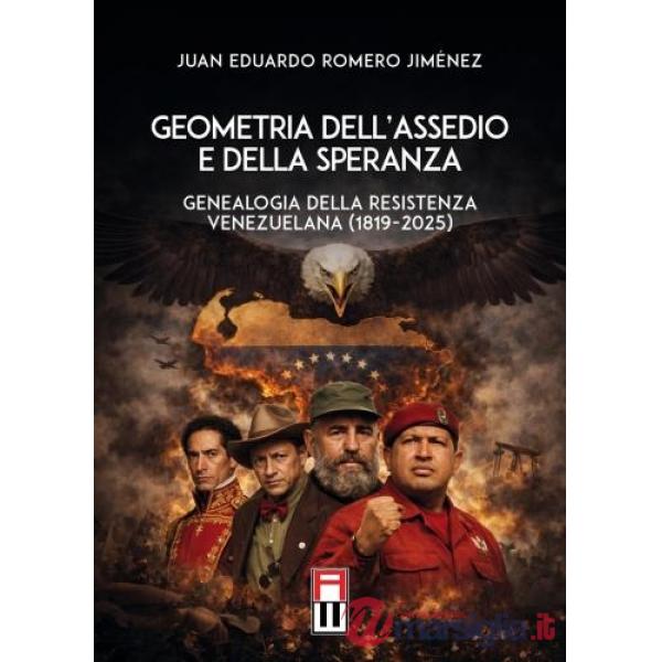 Geometria dell'assedio e della speranza. Genealogia della resistenza venezuelana (1819-2025)