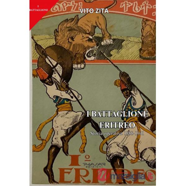 I° battaglione eritreo. Storia operativa (1888-1941)