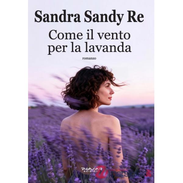 Come il vento per la lavanda