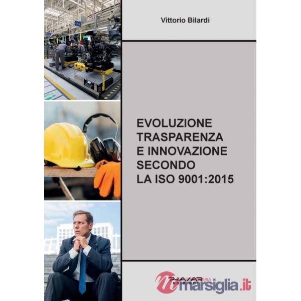Evoluzione trasparenza e innovazione secondo la ISO 9001:2015
