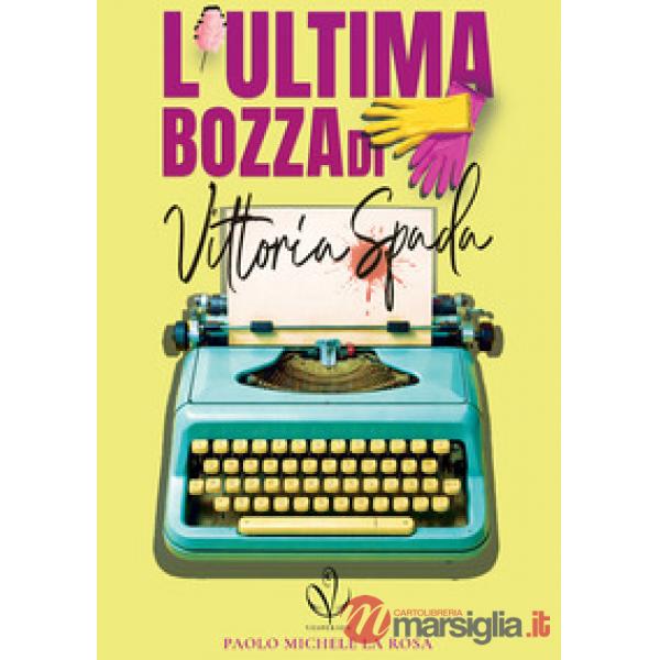 L'ultima bozza di Vittoria Spada