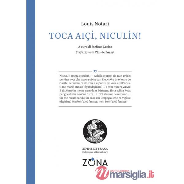 Toca aiçì, Niculìn!