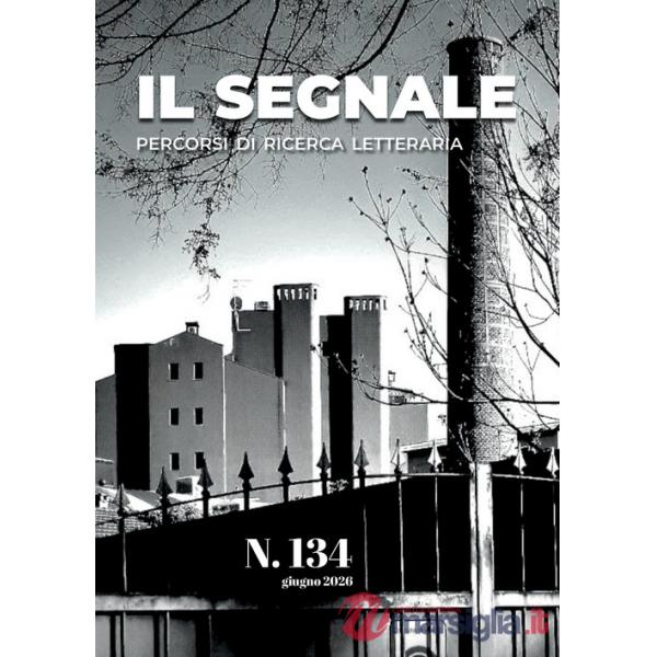 Segnale. Percorsi di ricerca letteraria (2026) (Il). Vol. 134