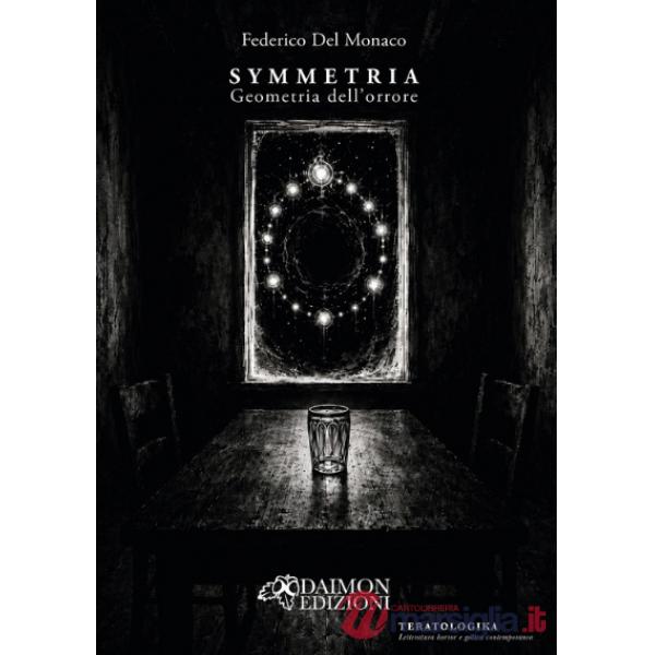 Symmetria. Geometria dell'orrore