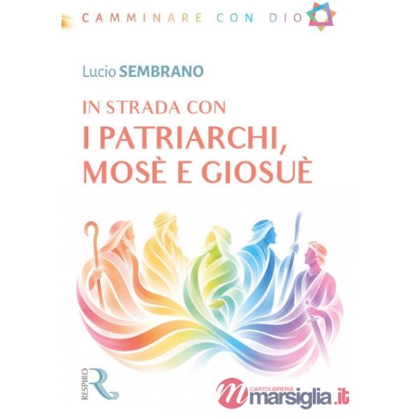 In strada con i Patriarchi, Mosè e Giosuè