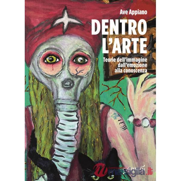Dentro l'arte. Teorie dell'immagine dall'emozione alla conoscenza