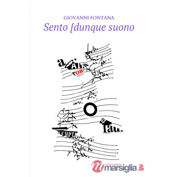 Sento [dunque suono