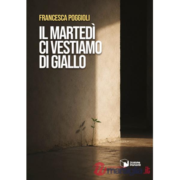 Martedì ci vestiamo di giallo (Il)