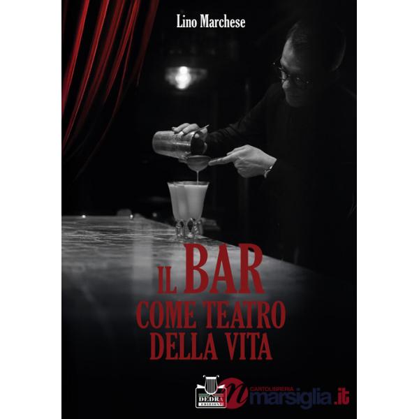 Bar come teatro della vita (Il)
