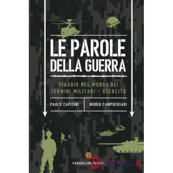 Le parole della guerra. Viaggio nel mondo dei termini militari-esercito