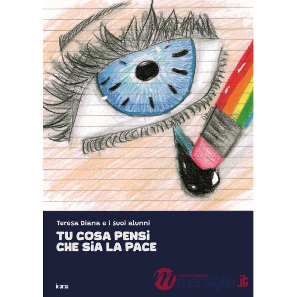 Tu cosa pensi che sia la pace