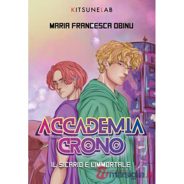 Accademia Crono. Il sicario e l'immortale