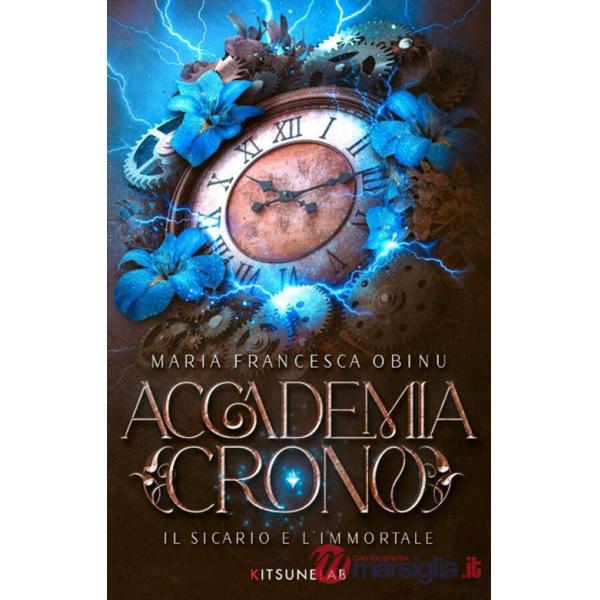 Accademia Crono. Il sicario e l'immortale