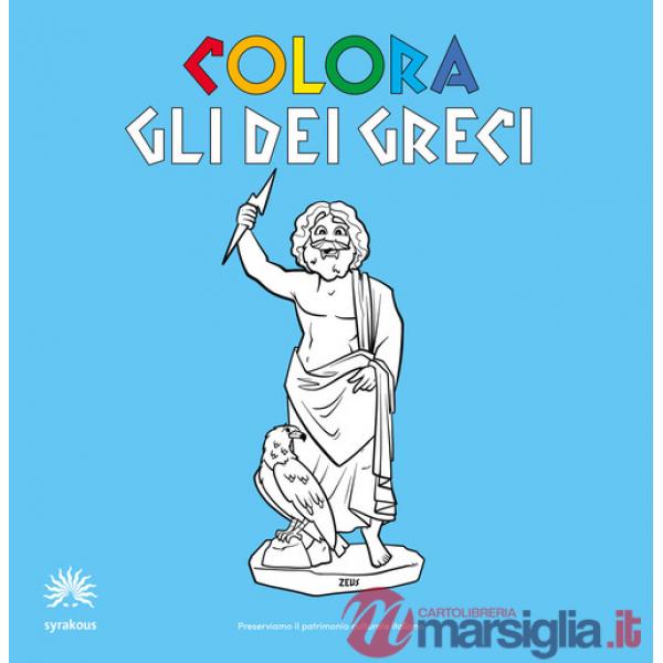 Colora gli dei greci. Album da colorare. Ediz. italiana e inglese