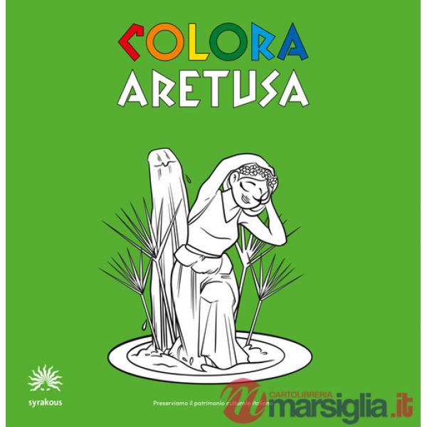 Colora Aretusa. Album da colorare. Ediz. italiana e inglese