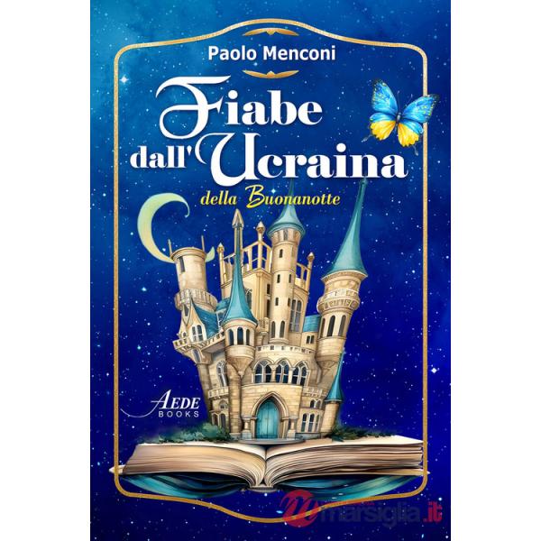 Fiabe dall'Ucraina della buonanotte. Ediz. integrale