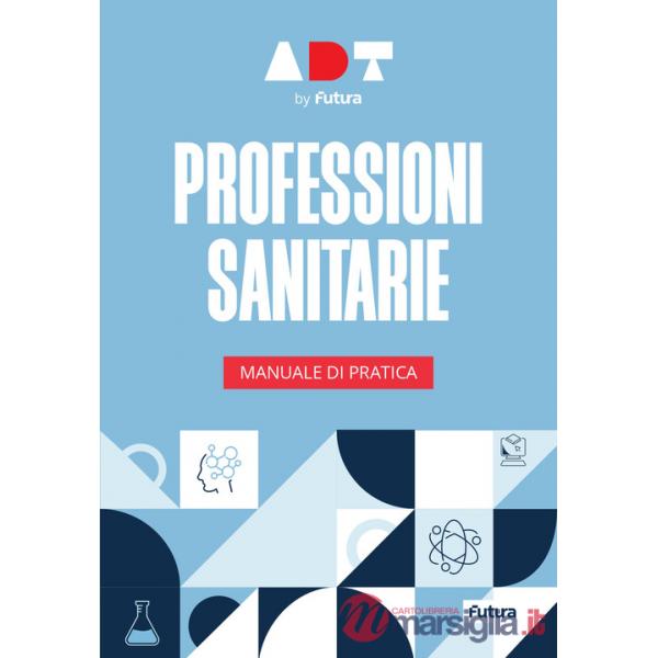 Accademia dei Test. Professioni sanitarie. Manuale di pratica 2026-2027. Con simulatore online