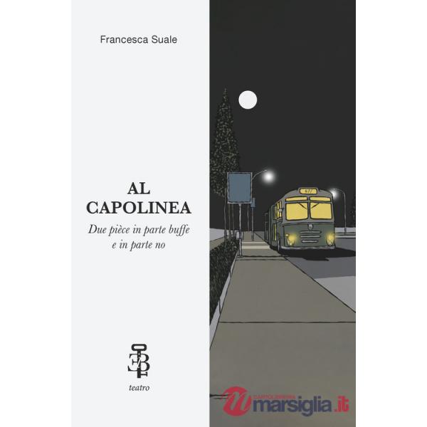 Al Capolinea. Due pièce in parte buffe e in parte no