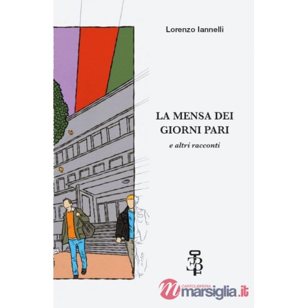 Mensa dei giorni pari e altri racconti (La)