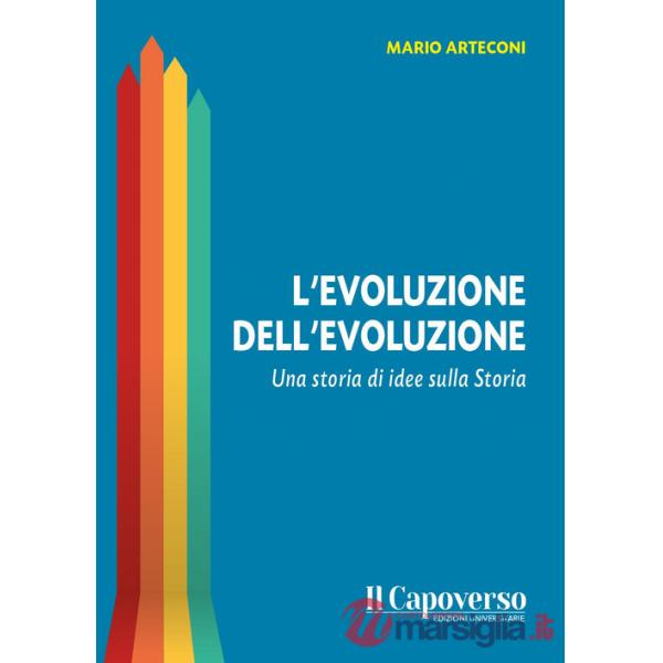 Evoluzione dell'evoluzione. Una storia di idee sulla storia (L')