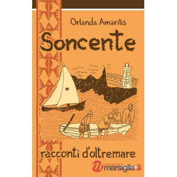 Soncente. Racconti d'oltremare