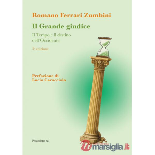 Grande giudice. Il tempo e il destino dell'Occidente (Il)