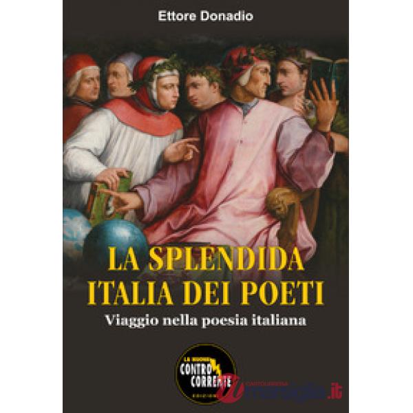 SPLENDIDA ITALIA DEI POETI (LA)