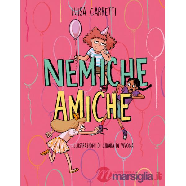 Nemiche amiche. Piccoli grandi lettori. Ediz. illustrata
