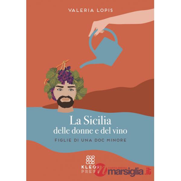 Sicilia delle donne e del vino (La)