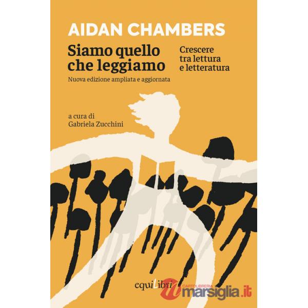 Siamo quello che leggiamo. Crescere tra lettura e letteratura. Nuova ediz.