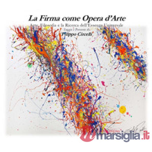 La firma come opera d'arte. Arte, filosofia e la ricerca dell'essenza universale