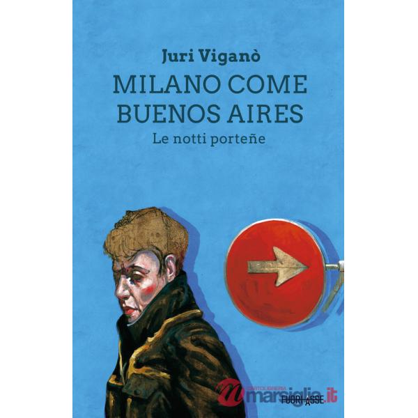 Milano come Buenos Aires. Le notti porteñe