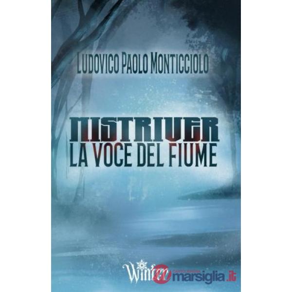 Mistriver. La voce del fiume