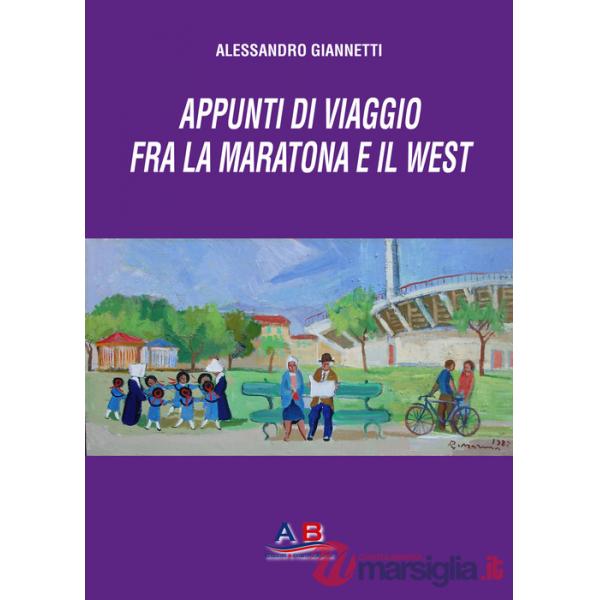 Appunti di viaggio dalla Maratona al West