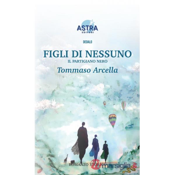 Figli di nessuno. Il partigiano nero