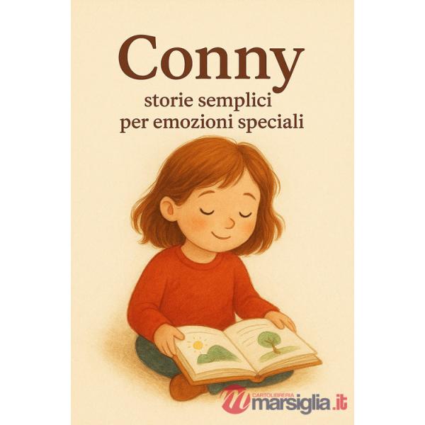 Conny. Storie semplici per emozioni speciali. Ediz. illustrata