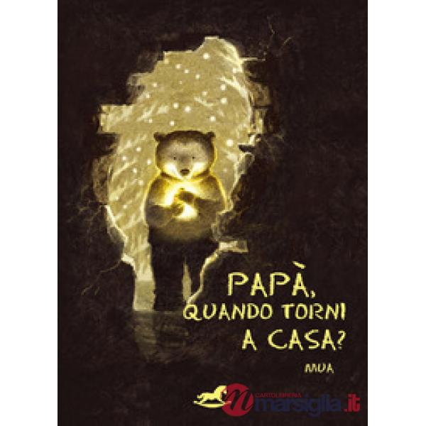 Papà, quando torni a casa?