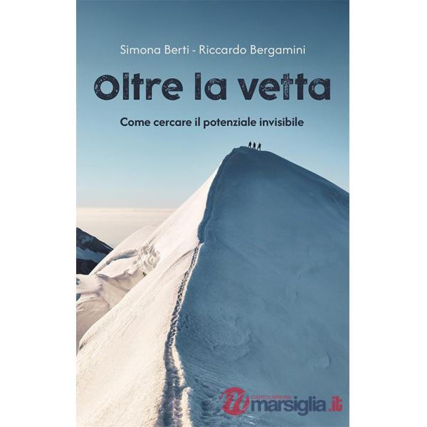 Oltre la vetta. Come cercare il potenziale invisibile