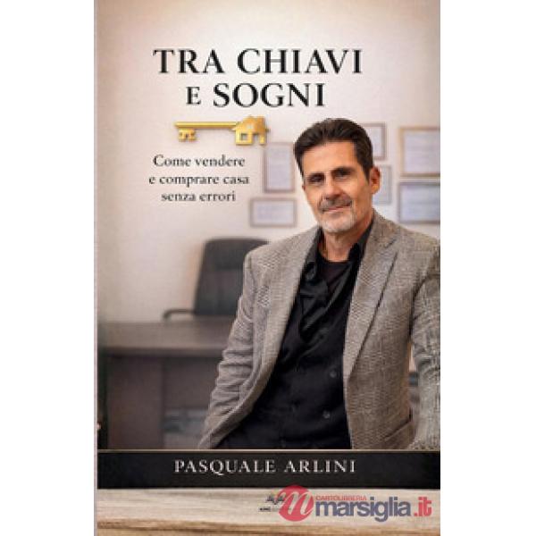 Tra chiavi e sogni. Come vendere e comprare casa senza errori